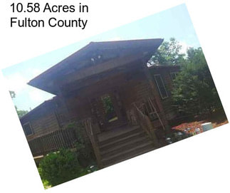 10.58 Acres in Fulton County