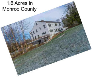 1.6 Acres in Monroe County