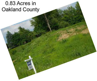 0.83 Acres in Oakland County
