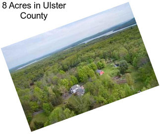8 Acres in Ulster County