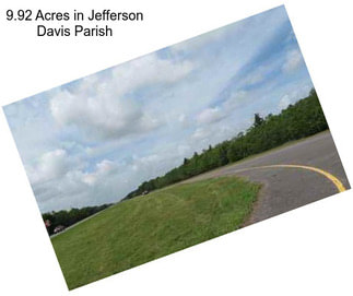 9.92 Acres in Jefferson Davis Parish