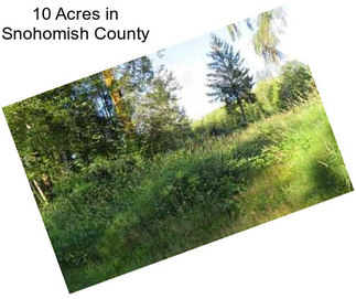 10 Acres in Snohomish County