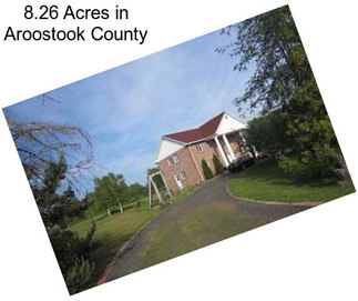 8.26 Acres in Aroostook County