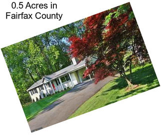 0.5 Acres in Fairfax County