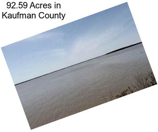 92.59 Acres in Kaufman County