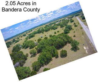2.05 Acres in Bandera County