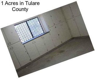 1 Acres in Tulare County