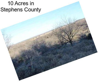 10 Acres in Stephens County