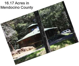 16.17 Acres in Mendocino County