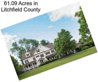 61.09 Acres in Litchfield County