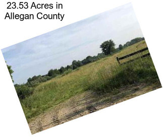 23.53 Acres in Allegan County