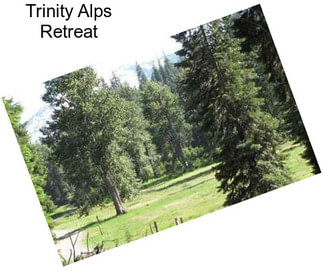 Trinity Alps Retreat