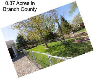 0.37 Acres in Branch County