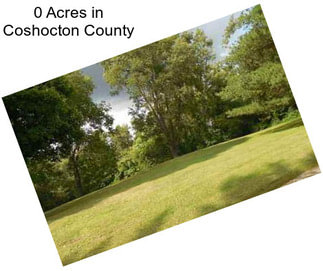 0 Acres in Coshocton County
