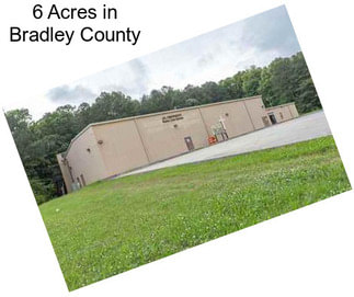 6 Acres in Bradley County