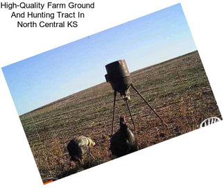 High-Quality Farm Ground And Hunting Tract In North Central KS