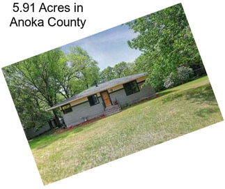 5.91 Acres in Anoka County