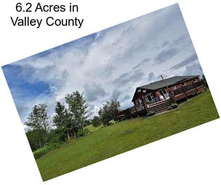 6.2 Acres in Valley County