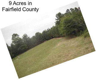 9 Acres in Fairfield County