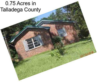 0.75 Acres in Talladega County