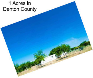1 Acres in Denton County