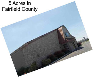 5 Acres in Fairfield County