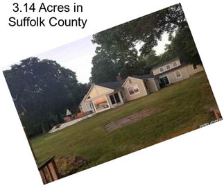 3.14 Acres in Suffolk County