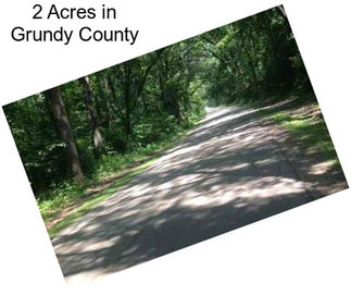 2 Acres in Grundy County