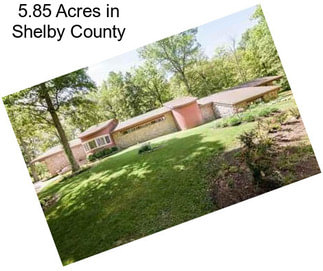 5.85 Acres in Shelby County