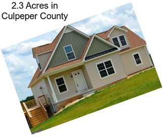 2.3 Acres in Culpeper County