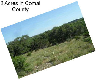 2 Acres in Comal County