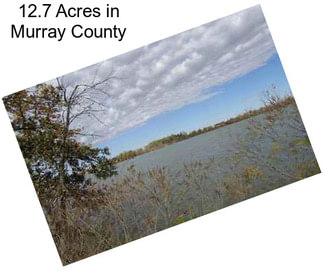 12.7 Acres in Murray County