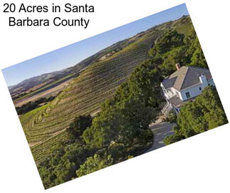 20 Acres in Santa Barbara County