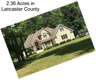 2.36 Acres in Lancaster County