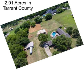 2.91 Acres in Tarrant County