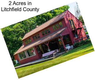 2 Acres in Litchfield County