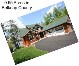 0.65 Acres in Belknap County