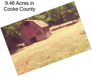 9.46 Acres in Cocke County