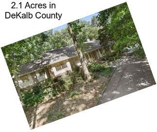 2.1 Acres in DeKalb County