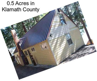 0.5 Acres in Klamath County