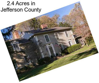 2.4 Acres in Jefferson County