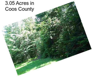 3.05 Acres in Coos County