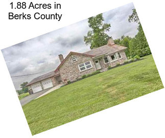 1.88 Acres in Berks County