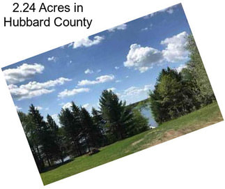 2.24 Acres in Hubbard County