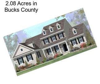 2.08 Acres in Bucks County