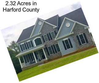 2.32 Acres in Harford County