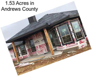 1.53 Acres in Andrews County