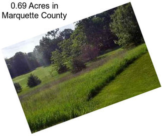 0.69 Acres in Marquette County