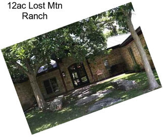 12ac Lost Mtn Ranch