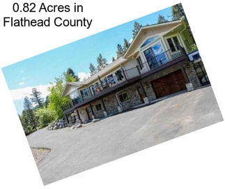 0.82 Acres in Flathead County